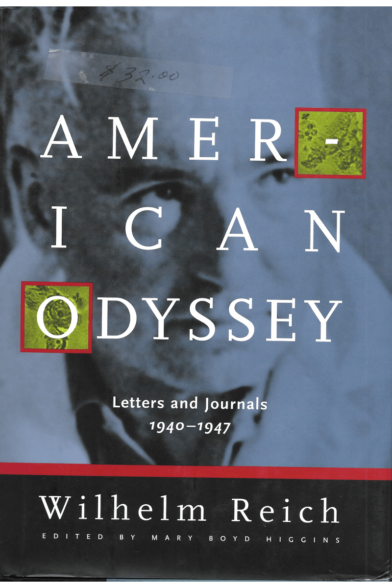 Buy American Odyssey Letters and Journals, 1940 1947 by Wilhelm Reich